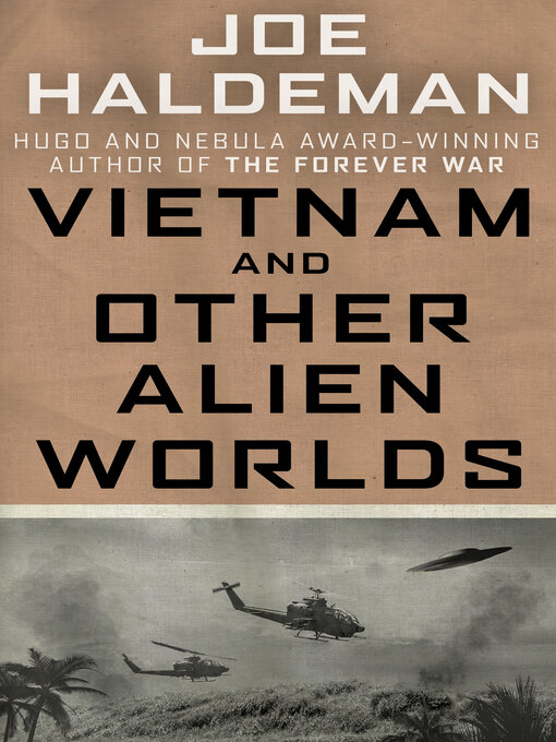 Title details for Vietnam and Other Alien Worlds by Joe Haldeman - Available